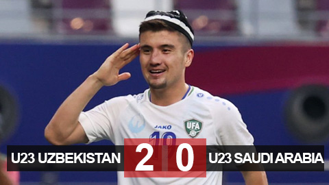 Kết quả U23 Uzbekistan 2-0 U23 Saudi Arabia: Chơi hơn người, U23 Uzbekistan giành quyền vào bán kết!